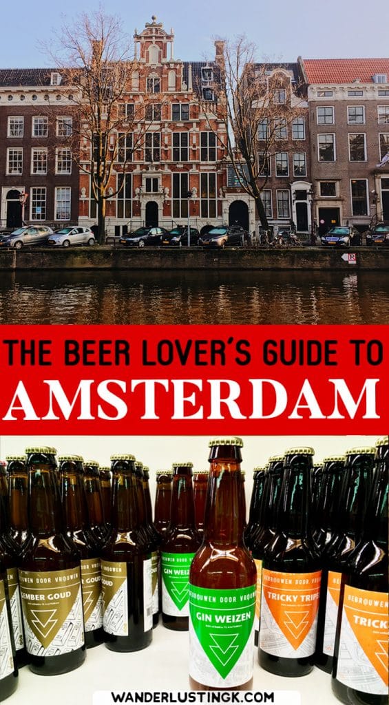 Visiting Amsterdam? Your insider guide to Dutch beer with the best beer bars in Amsterdam and beer that you must try! #Amsterdam #Beer #Travel #Dutch