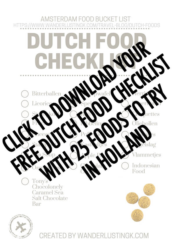 Download your free Dutch foods checklist with the best foods to try in Amsterdam, the Netherlands with where to eat Dutch food in Amsterdam.