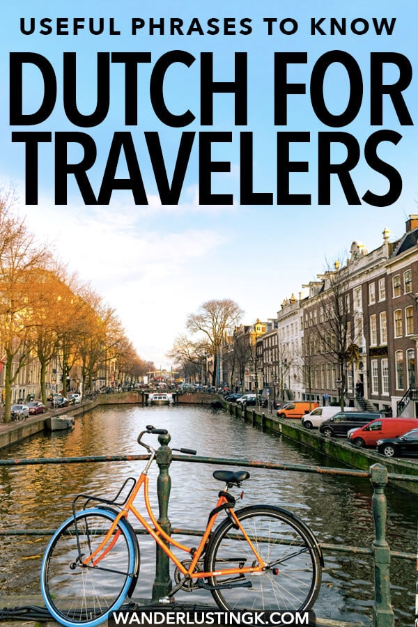 Basic Dutch phrases for travellers written by a resident of the Netherlands including things you'll want to know how to say in Dutch prior to your trip to Amsterdam or anywhere else in Holland! #travel #holland #amsterdam #netherlands