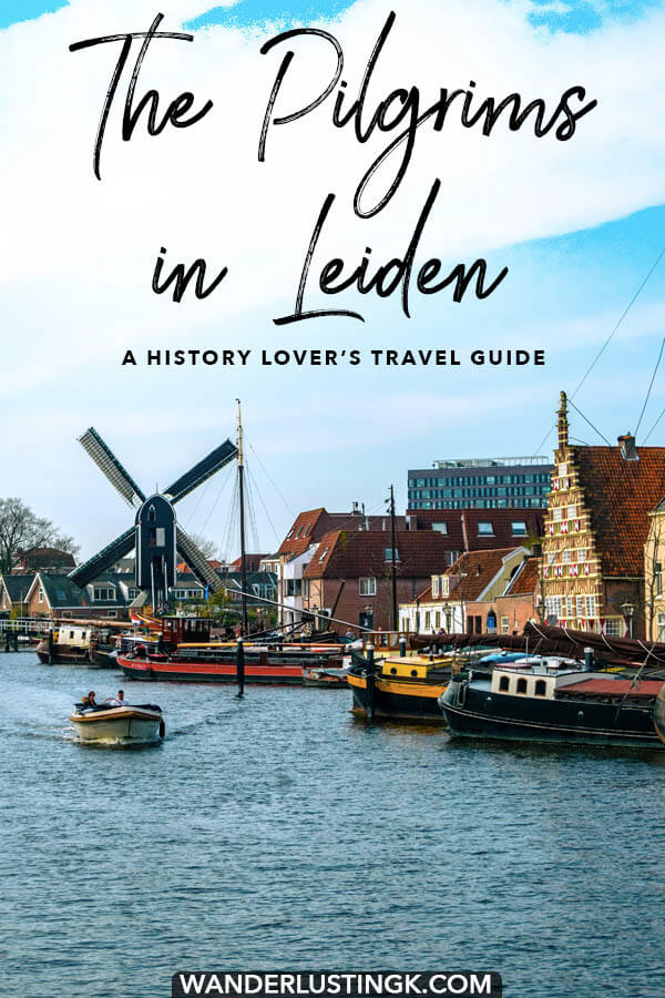 Love American history? Be sure to visit Leiden, Holland to retrace the steps of the Pilgrims before they immigrated to Plymouth.  You can follow the Pilgrim's footsteps in Leiden! #travel #holland #americanhistory #history #leiden #netherlands 